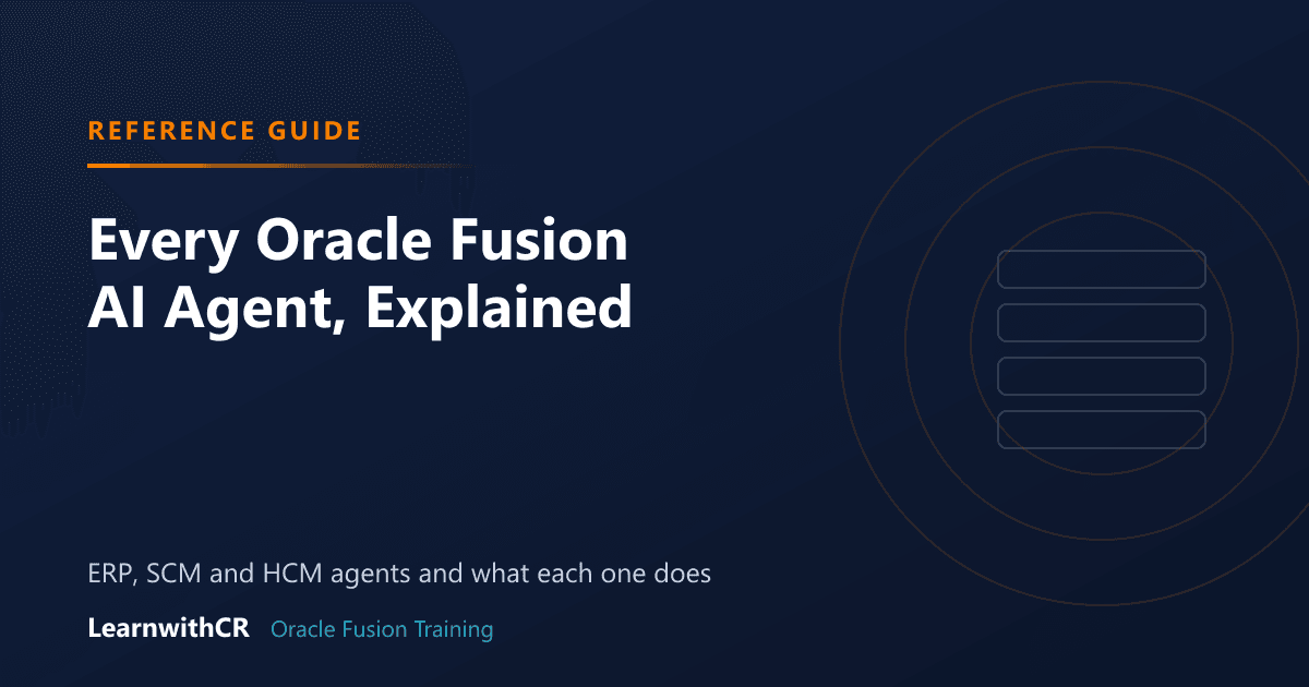 Every Oracle Fusion AI Agent, Explained — What Each One Actually Does